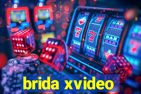 brida xvideo